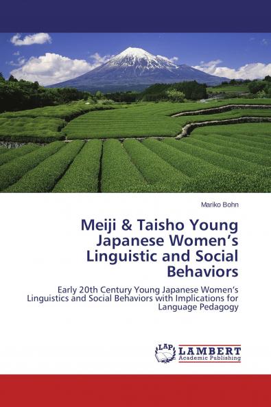 Meiji & Taisho Young Japanese Women's Linguistic and Social Behaviors