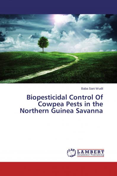 Biopesticidal Control Of Cowpea Pests in the Northern Guinea Savanna