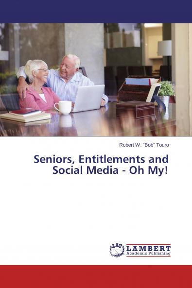 Seniors Entitlements and Social Media - Oh My!