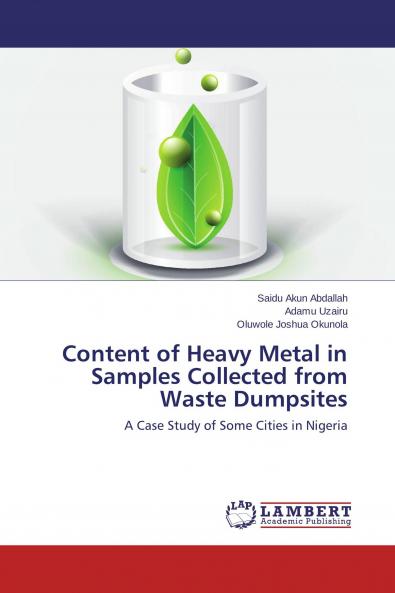 Content of Heavy Metal in Samples Collected from Waste Dumpsites