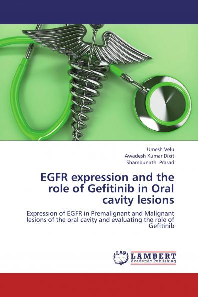 EGFR expression and the role of Gefitinib in Oral cavity lesions
