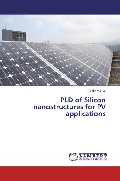 Pld of Silicon Nanostructures for Pv Applications