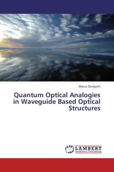 Quantum Optical Analogies in Waveguide Based Optical Structures