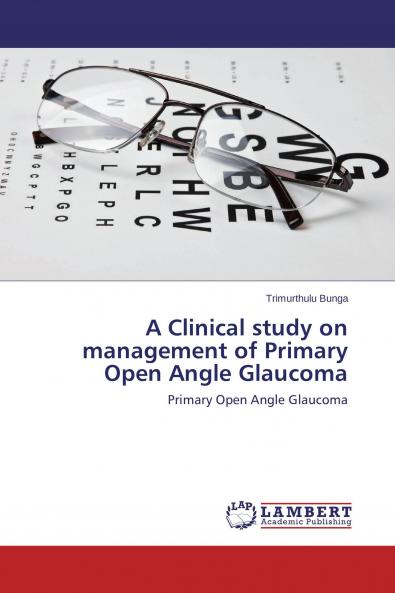 A Clinical study on management of Primary Open Angle Glaucoma
