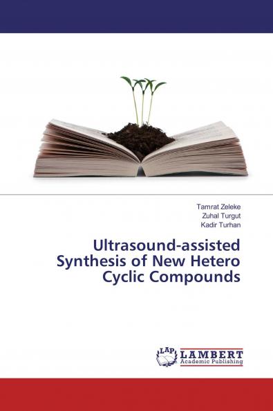 Ultrasound-assisted Synthesis of New Hetero Cyclic Compounds