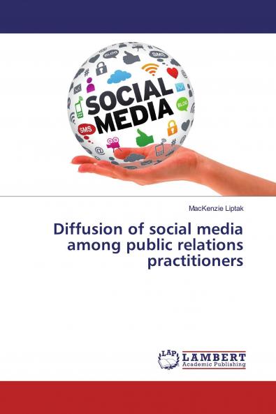 Diffusion of social media among public relations practitioners