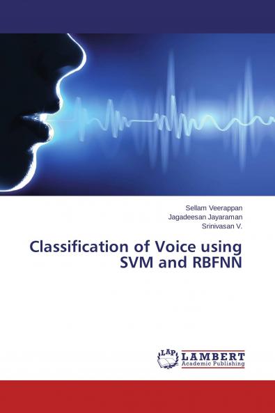 Classification of Voice using SVM and RBFNN