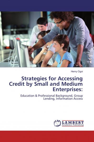 Strategies for Accessing Credit by Small and Medium Enterprises: