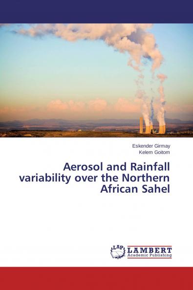 Aerosol and Rainfall variability over the Northern African Sahel