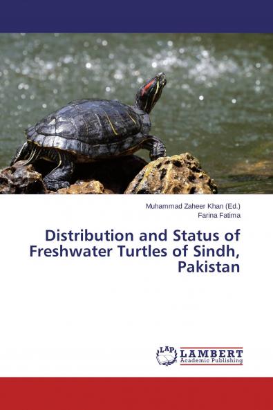 Distribution and Status of Freshwater Turtles of Sindh Pakistan