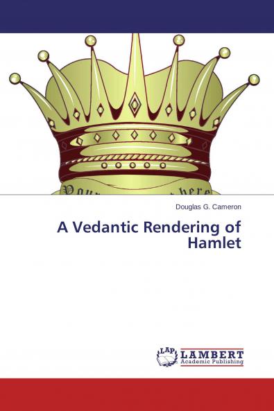A Vedantic Rendering of Hamlet