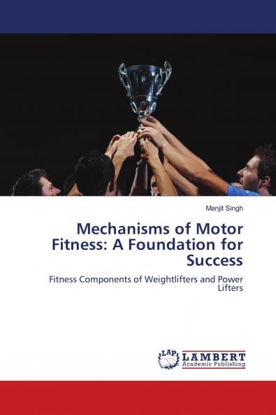 Mechanisms of Motor Fitness: A Foundation for Success