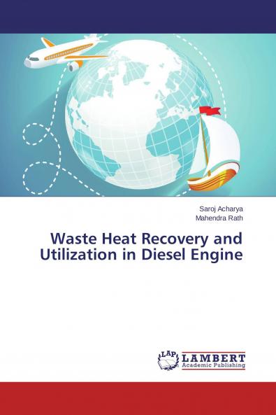 Waste Heat Recovery and Utilization in Diesel Engine