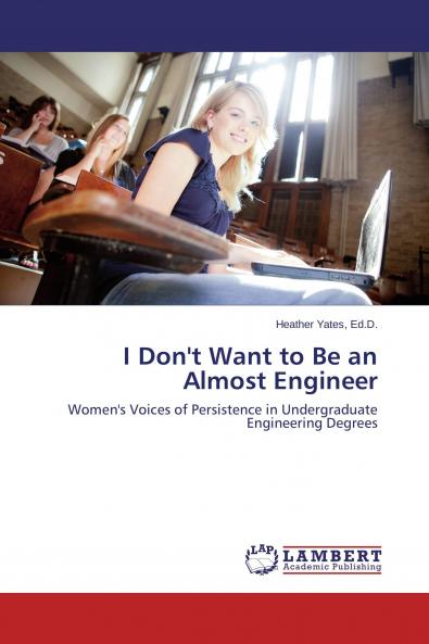 I Don't Want to Be an Almost Engineer