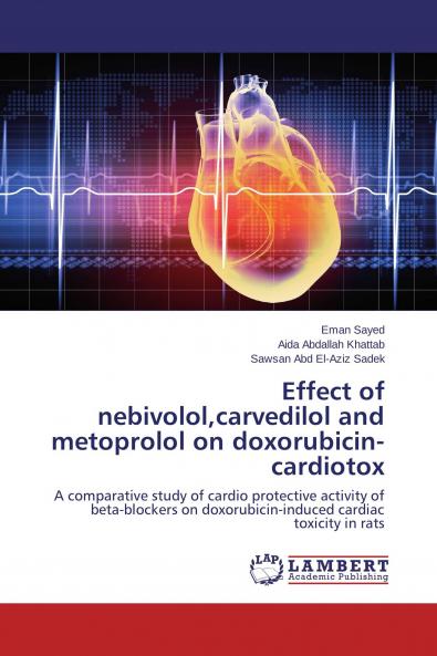 Effect of nebivololcarvedilol and metoprolol on doxorubicin-cardiotox