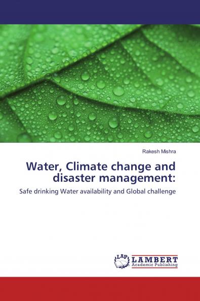 Water Climate change and disaster management:
