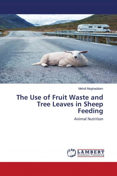 The Use of Fruit Waste and Tree Leaves in Sheep Feeding