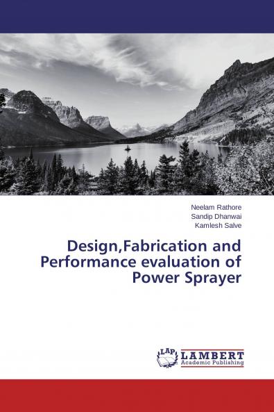 DesignFabrication and Performance evaluation of Power Sprayer