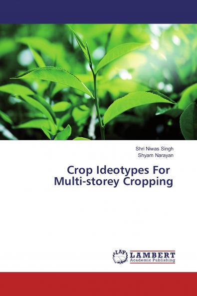 Crop Ideotypes For Multi-storey Cropping