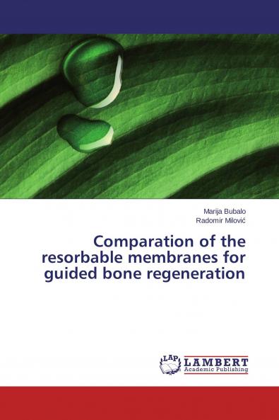 Comparation of the resorbable membranes for guided bone regeneration