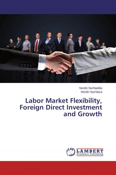 Labor Market Flexibility Foreign Direct Investment and Growth