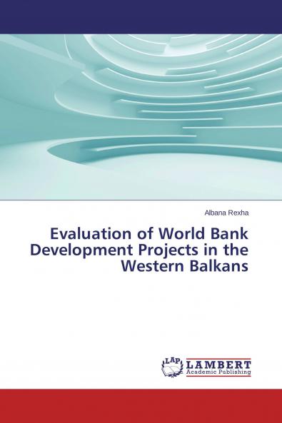 Evaluation of World Bank Development Projects in the Western Balkans