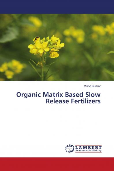Organic Matrix Based Slow Release Fertilizers