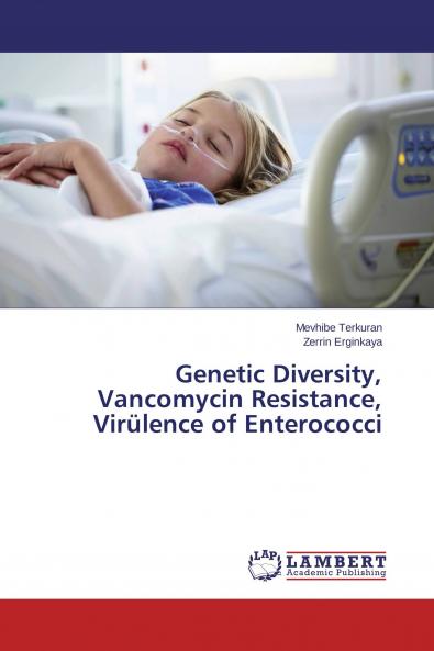 Genetic Diversity Vancomycin Resistance Vir��lence of Enterococci