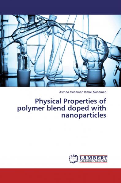 Physical Properties of polymer blend doped with nanoparticles