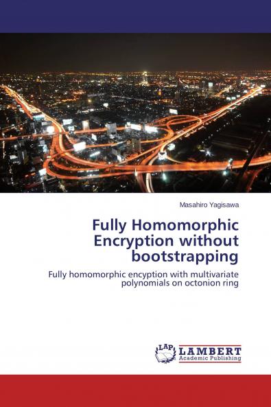 Fully Homomorphic Encryption without bootstrapping