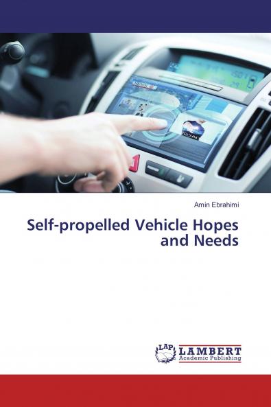 Self-propelled Vehicle Hopes and Needs