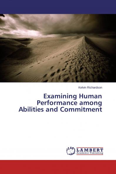 Examining Human Performance among Abilities and Commitment