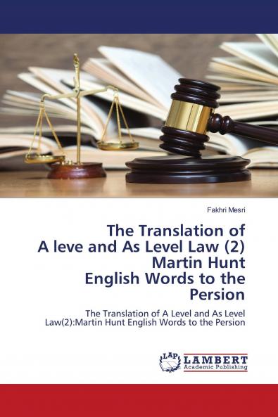 The Translation of A leve and As Level Law (2) Martin Hunt English Words to the Persion