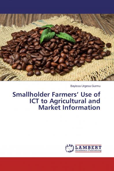 Smallholder Farmers' Use of ICT to Agricultural and Market Information