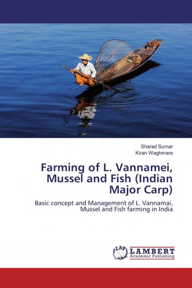 Farming of L. Vannamei Mussel and Fish (Indian Major Carp)