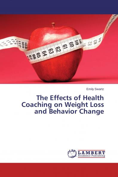 The Effects of Health Coaching on Weight Loss and Behavior Change