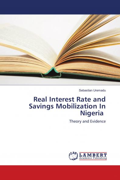 Real Interest Rate and Savings Mobilization In Nigeria