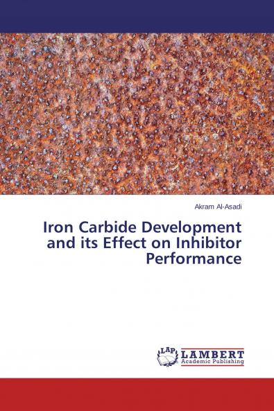 Iron Carbide Development and its Effect on Inhibitor Performance
