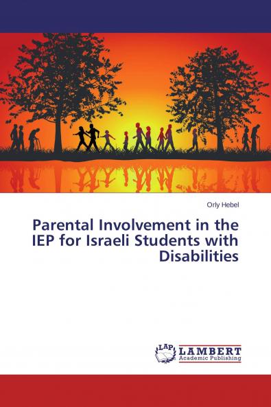 Parental Involvement in the IEP for Israeli Students with Disabilities