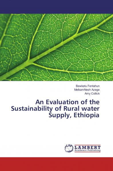 An Evaluation of the Sustainability of Rural water Supply Ethiopia