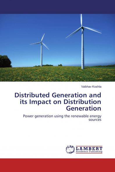 Distributed Generation and its Impact on Distribution Generation