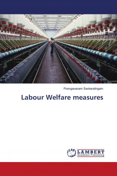 Labour Welfare measures