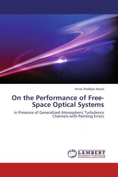 On the Performance of Free-Space Optical Systems