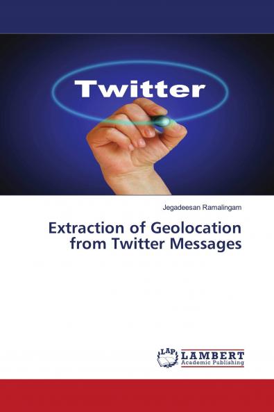Extraction of Geolocation from Twitter Messages