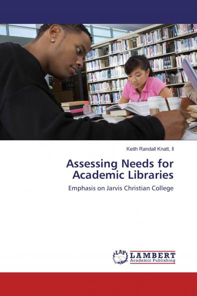 Assessing Needs for Academic Libraries