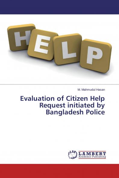 Evaluation of Citizen Help Request initiated by Bangladesh Police