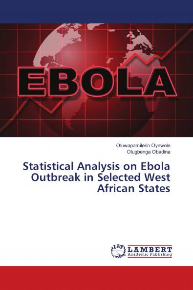 Statistical Analysis on Ebola Outbreak in Selected West African States