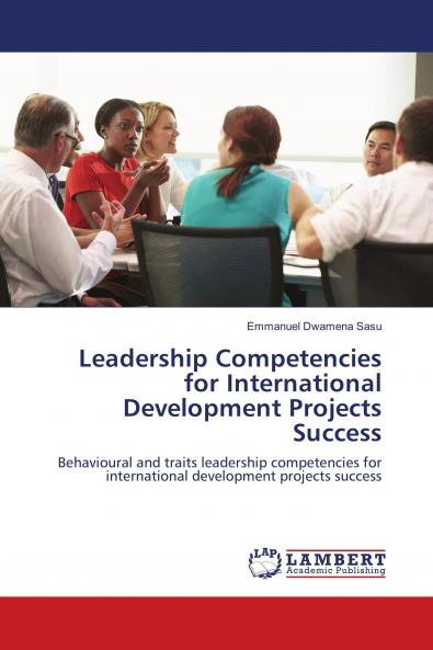 Leadership Competencies for International Development Projects Success
