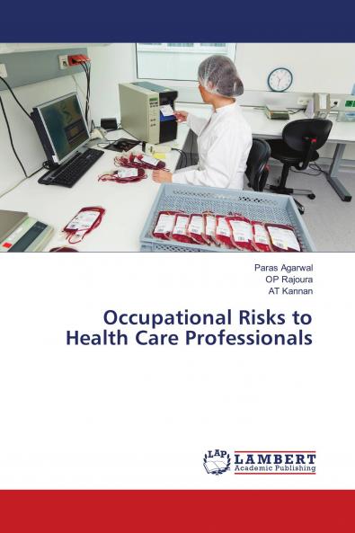 Occupational Risks to Health Care Professionals
