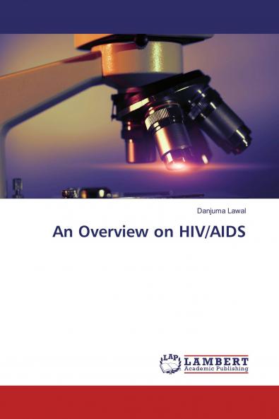 An Overview on HIV/AIDS